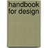 Handbook for Design