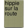 Hippie Sur La Route door J.H. Chase