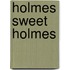 Holmes Sweet Holmes