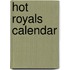 Hot Royals Calendar