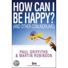 How Can I Be Happy? door Paul Griffiths