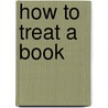 How to Treat a Book door Amanda Stjohn