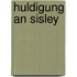 Huldigung an Sisley