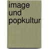 Image und Popkultur door Christian Sebastian Moser
