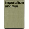Imperialism And War door J.A. de Moor