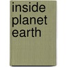 Inside Planet Earth by Steven Parker