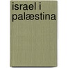 Israel i Palæstina door Carsten Skovgaard Jensen