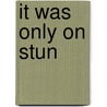 It Was Only on Stun door Declan Finn