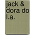 Jack & Dora Do L.A.