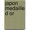 Japon Medaille D or by E.F. Vogel