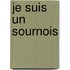 Je Suis Un Sournois