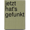 Jetzt hat's gefunkt by Gudrun Fischer