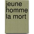 Jeune Homme La Mort