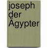 Joseph Der Ägypter door Hansjörg Kindler