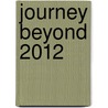 Journey Beyond 2012 door Piero Rivolta