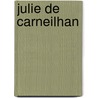 Julie De Carneilhan door Sidonie-Gabriel Colette