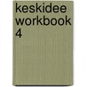 Keskidee Workbook 4 by Anne Worrall