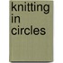 Knitting in Circles
