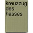 Kreuzzug des Hasses