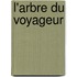 L'Arbre Du Voyageur