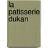 La Patisserie Dukan