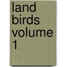 Land Birds Volume 1 door Prideaux John Selby