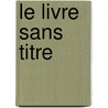 Le Livre Sans Titre by Coutan M