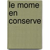 Le Mome En Conserve by Christine N