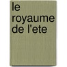 Le Royaume De L'Ete by James A. Hetley