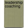 Leadership Coaching door Tony Stoltzfus