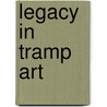 Legacy in Tramp Art by Clifford A. Wallach