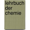 Lehrbuch der Chemie by Otto Linne Erdmann