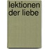 Lektionen der Liebe