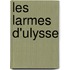 Les Larmes D'Ulysse