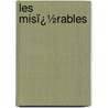 Les Misï¿½Rables door Victor Hugo