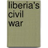 Liberia's Civil War by Adekeye Adebajo