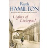 Lights of Liverpool door Ruth Hamilton