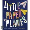 Little Paper Planes by Kelly Lynn Jones