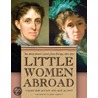 Little Women Abroad by Louisa May Alcott