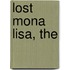 Lost Mona Lisa, The