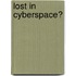 Lost in Cyberspace?