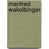 Manfred Wakolbinger door Christoph Ransmayr