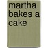 Martha Bakes a Cake
