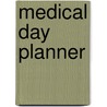 Medical Day Planner door Tory Zellick