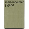 Meisenheimer Jugend by Dr. Peter Heinrich Kemp