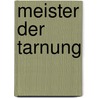 Meister der Tarnung by Annika Siems
