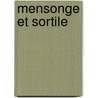 Mensonge Et Sortile by Elsa Morante
