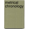 Metrical Chronology door John Henry Howlett