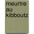 Meurtre Au Kibboutz