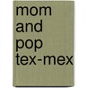 Mom And Pop Tex-Mex door Michael Fahrenthold